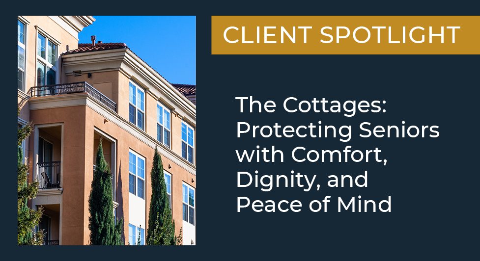 The Cottages: Protecting Seniors With Comfort, Dignity, And Peace Of Mind -